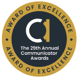 The 29th Annual Communicator Awards Award of Excellence